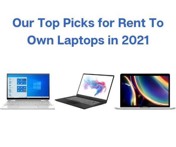 Our Top Picks for Rent To Own Laptops in 2021